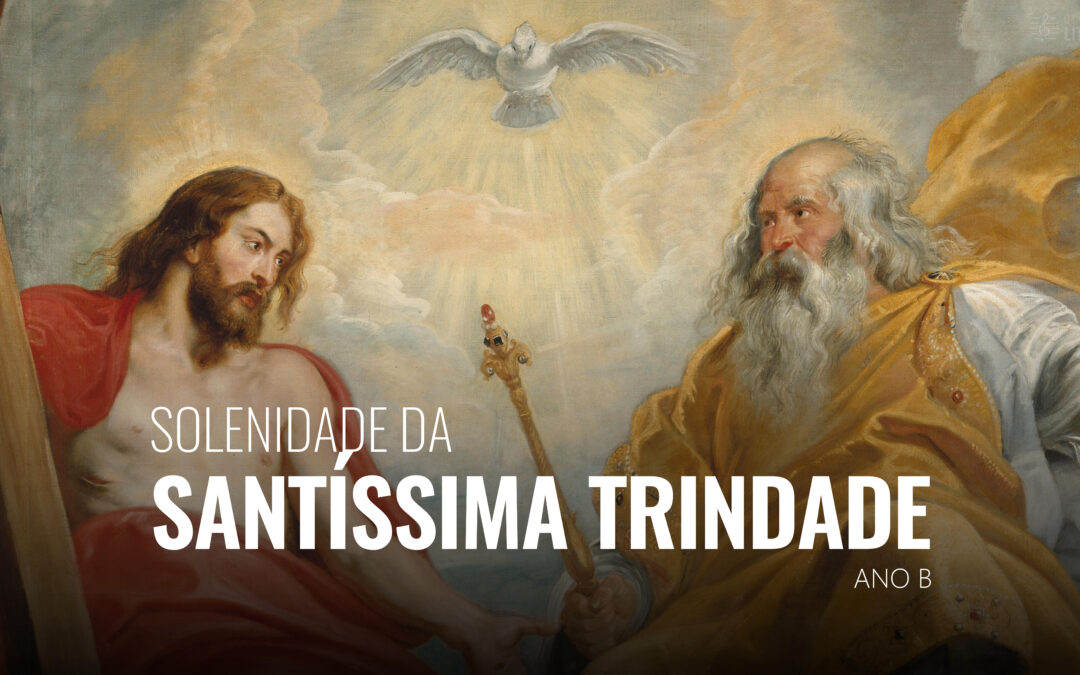 Folha Paroquial 26.05.2024 — Domingo VIII Do Tempo Comum – Santíssima Trindade — Ano B