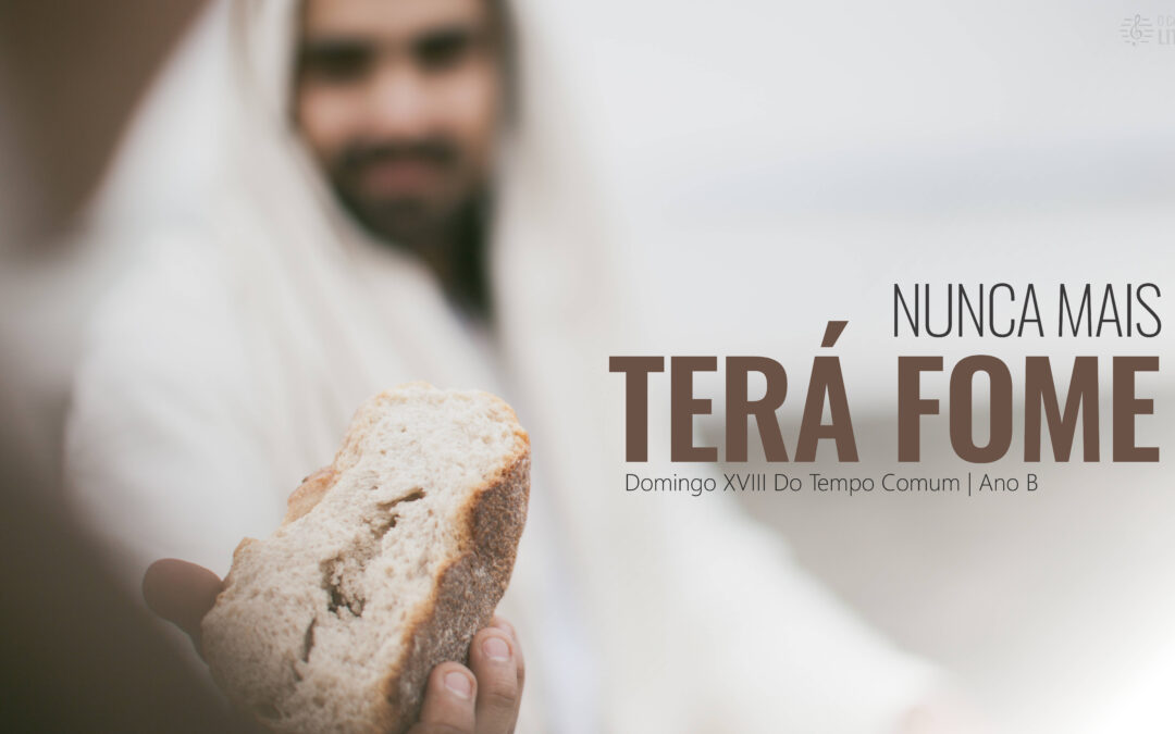 Folha Paroquial 04.08.2024 — Domingo XVIII Do Tempo Comum — Ano B
