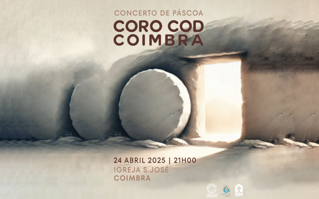 Concerto Coro COD em S. José Quinta-Feira 24 de Abril às 21h