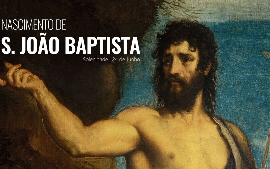 Folha Paroquial 24.06.2025 — Nascimento de S. João Batista | Solenidade