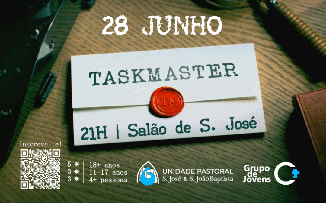 Task Master com o Grupo de Jovens C+ a 28 de Junho no Salão S. José
