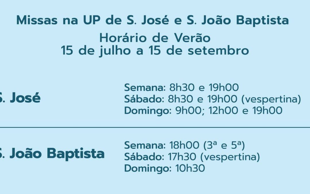 Horários de Verão das Missas na UP (15 de Julho até 15 de Setembro)