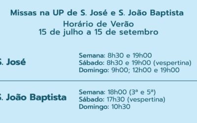 Horários de Verão das Missas na UP (15 de Julho até 15 de Setembro)