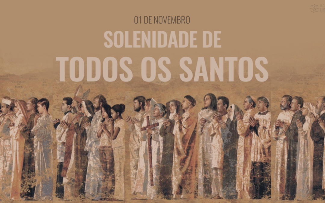 Solenidade de Todos os Santos — Missa Sábado 1 Novembro