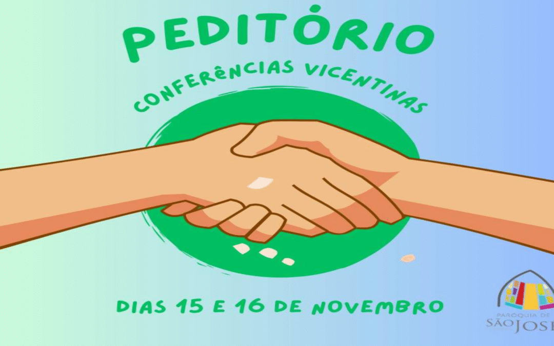 🤝 Peditório Das Conferências Vicentinas – 15 e 16 de Novembro