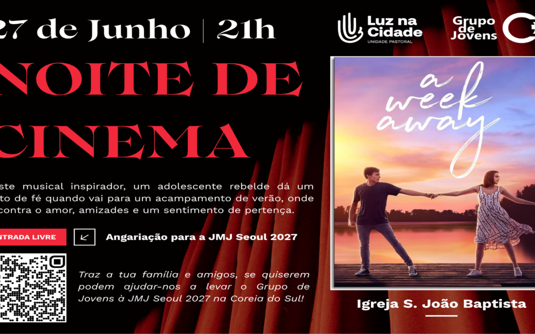 Noite de Cinema com o Grupo de Jovens C+ a 27 de junho